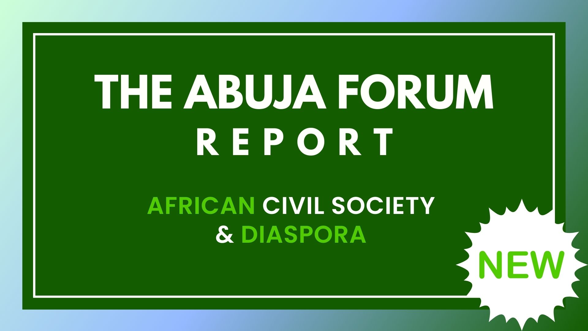 Flashback to the Abuja Forum: Report now available